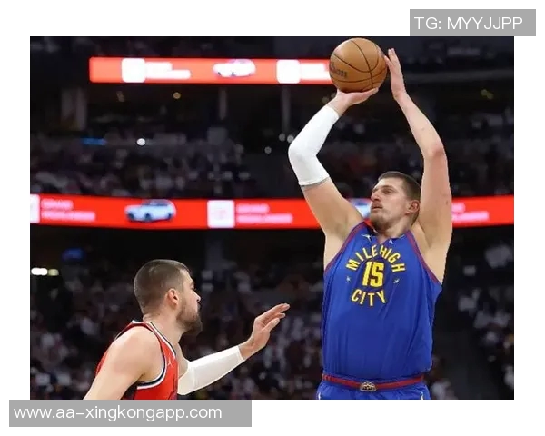 约基奇状态火热却感到无力场均347分10板9助命中率高达655